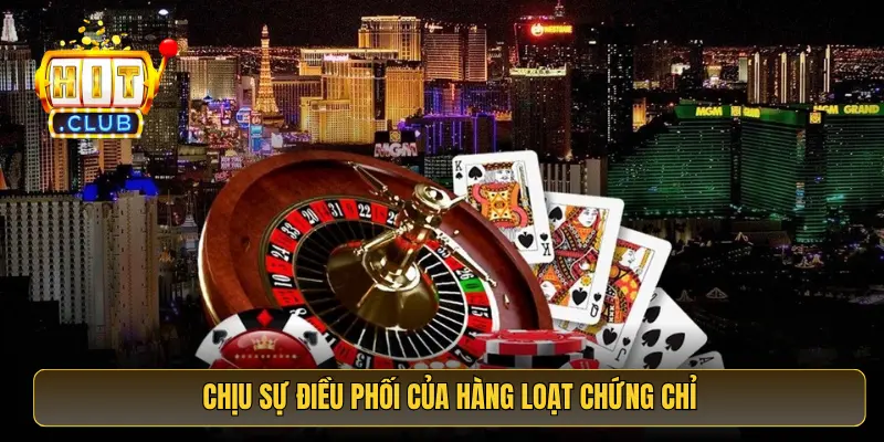 Chịu sự điều phối của hàng loạt chứng chỉ Chịu sự điều phối của hàng loạt chứng chỉ