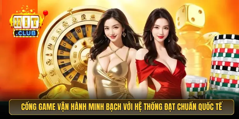 Cổng game vận hành minh bạch với hệ thống đạt chuẩn quốc tế Cổng game vận hành minh bạch với hệ thống đạt chuẩn quốc tế