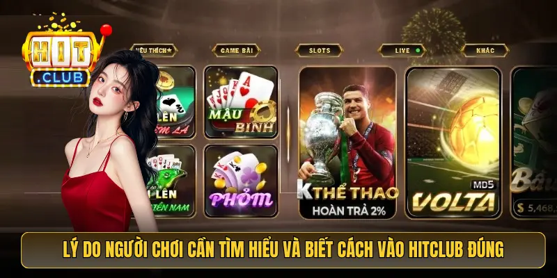Lý do người chơi cần tìm hiểu và biết cách vào HitClub đúng Lý do người chơi cần tìm hiểu và biết cách vào HitClub đúng
