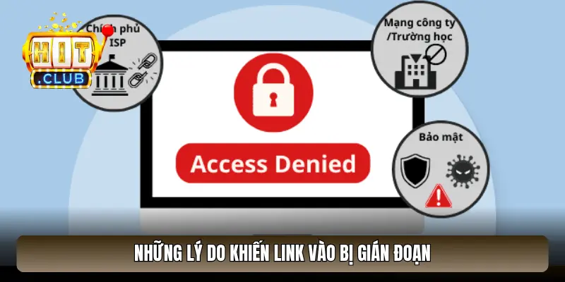 Những lý do khiến link vào bị gián đoạn